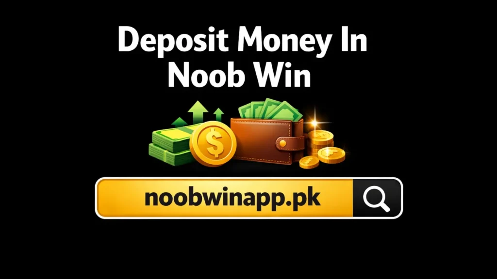 Deposit Money in Noob Win Noob Win noob win noob noob win game noobwin noobwingame